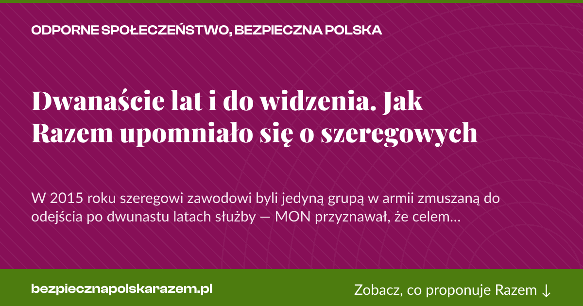 Karta social do udostępnienia: Dwanaście lat i do widzenia. Jak Razem upomniało się o szeregowych