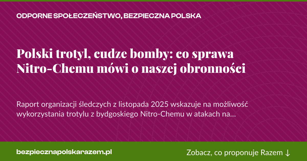 Karta social do udostępnienia: Polski trotyl, cudze bomby: co sprawa Nitro-Chemu mówi o naszej obronności