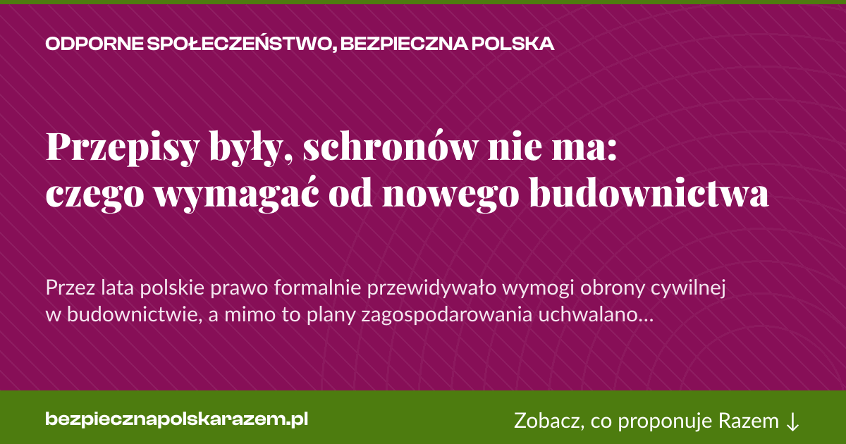 Karta social do udostępnienia: Przepisy były, schronów nie ma: czego wymagać od nowego budownictwa